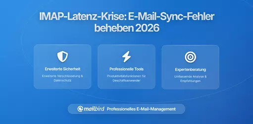 IMAP-Latenzkrise: So beheben Sie E-Mail-Synchronisierungsfehler und Verbindungsprobleme in 2026