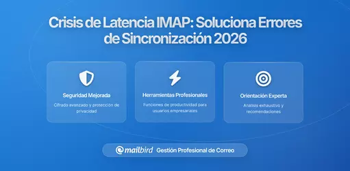 Crisis de Latencia IMAP: Cómo Resolver Fallos de Sincronización de Email y Problemas de Conexión en 2026