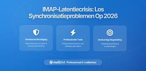 IMAP Latentiecrisis: Hoe E-mailsynchronisatiefouten en Verbindingproblemen op te Lossen in 2026