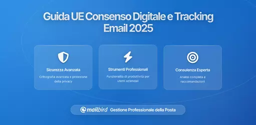 Requisiti di Consenso Digitale UE e Tracciamento Email: Cosa Devi Sapere nel 2026