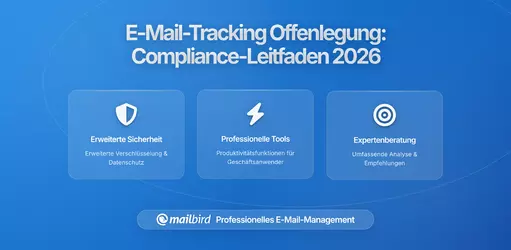 Neue E-Mail-Verfolgungs-Offenlegungsanforderungen 2026: Vollständiger Compliance-Leitfaden für datenschutzorientierte Organisationen