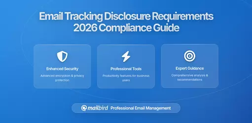 New Email Tracking Disclosure Requirements 2026: Complete Compliance Guide for Privacy-First Organizations