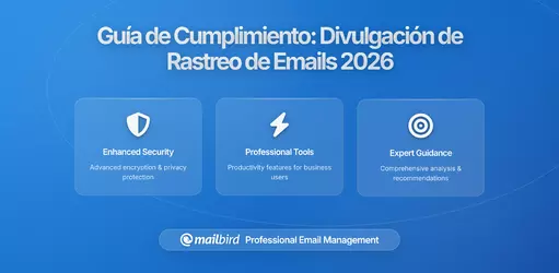 Nuevos Requisitos de Divulgación de Seguimiento de Correos Electrónicos 2026: Guía Completa de Cumplimiento para Organizaciones Prioritarias en Privacidad
