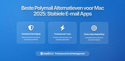 Voldoet Polymail niet aan de VerwachtingenNULL Beste Alternatieven voor Mac in 2026