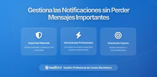 Un Sistema Práctico para Administrar Notificaciones Sin Perder Correos Importantes