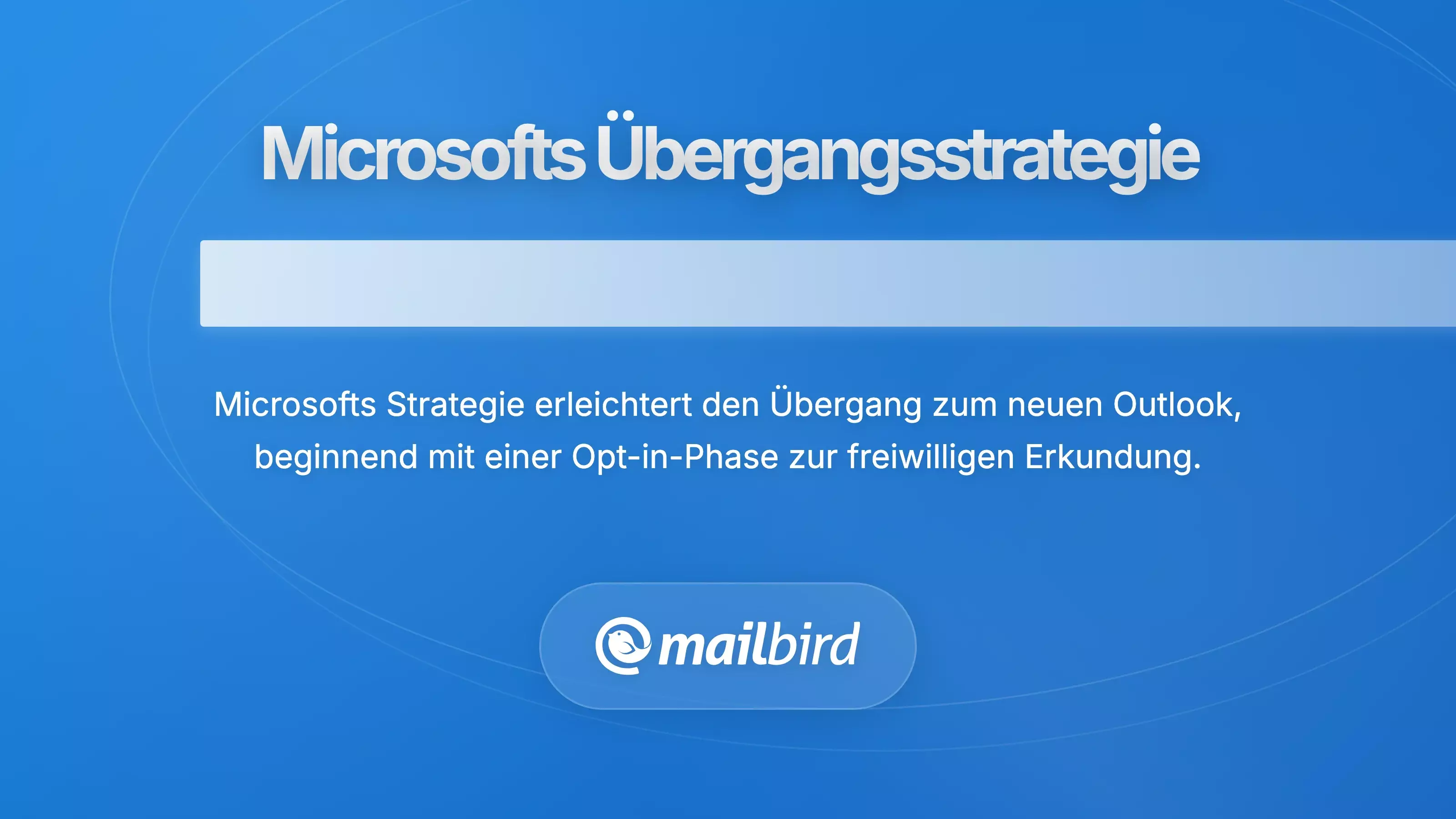 Verst&auml;ndnis der &Uuml;bergangsstrategie und des Zeitplans von Microsoft