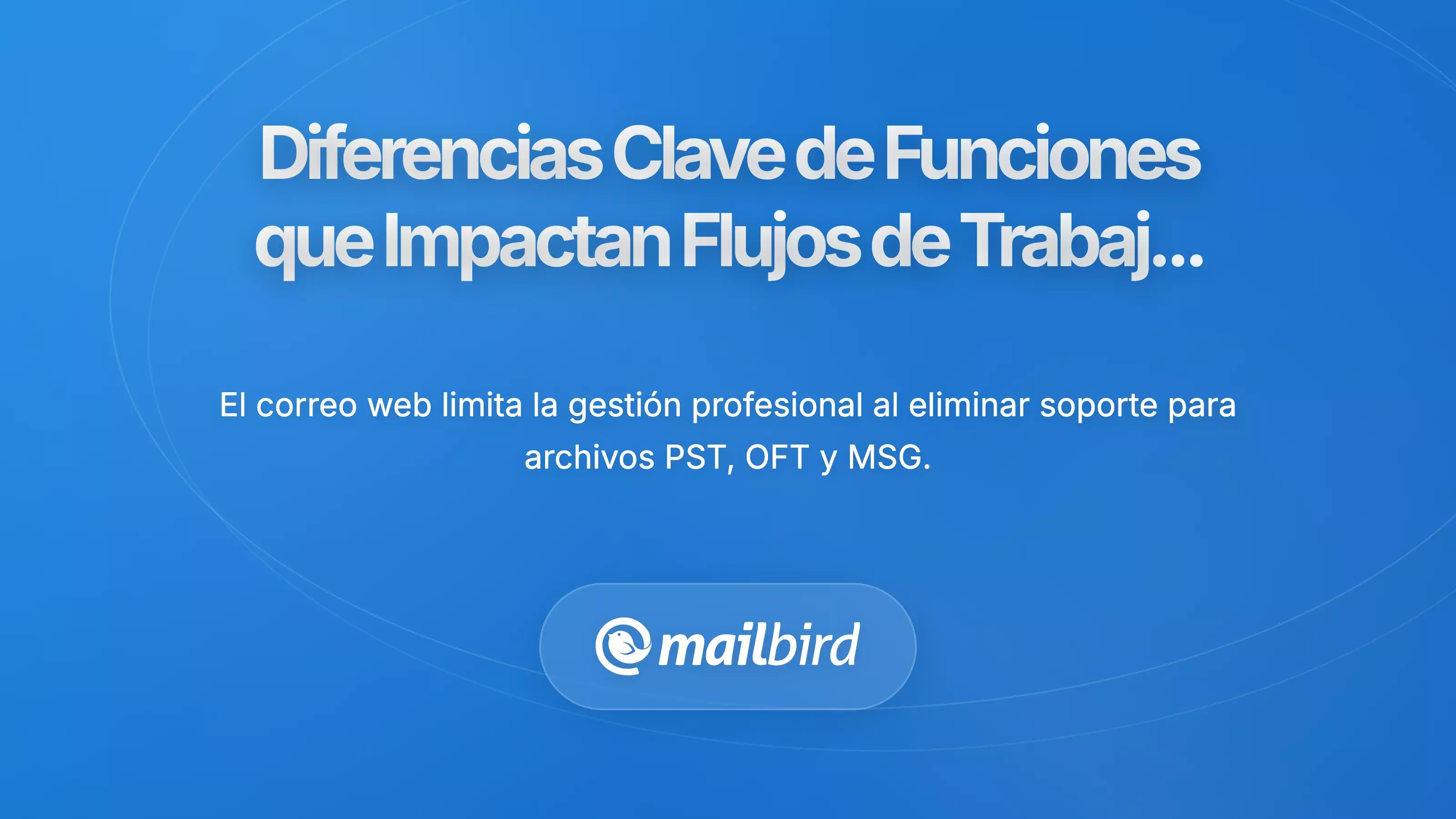 Diferencias Cr&iacute;ticas de Funciones que Afectan los Flujos de Trabajo Diarios