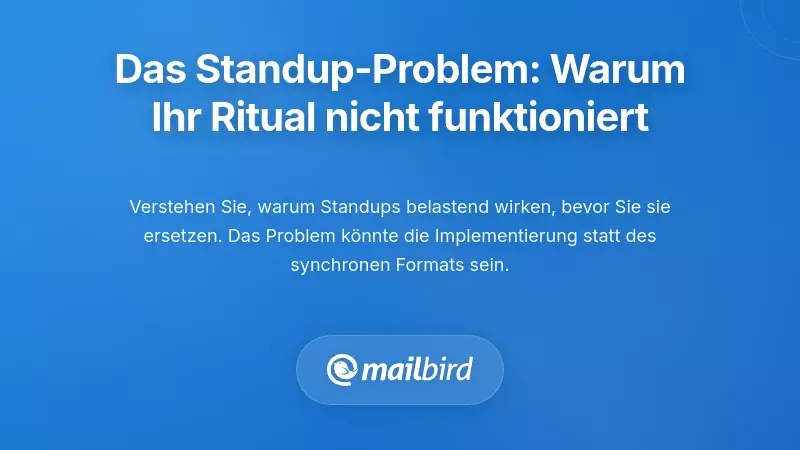 Das Problem der Standups verstehen: Warum Ihr aktuelles Ritual nicht funktioniert
