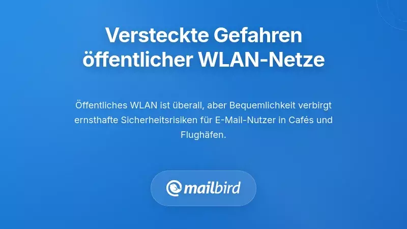 Die versteckten Gefahren, die in &ouml;ffentlichen WLAN-Netzwerken lauern