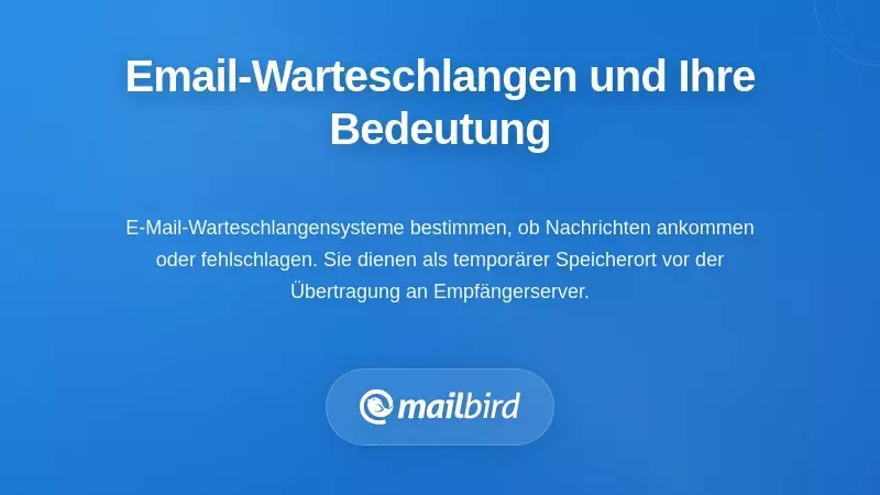 Verständnis von E-Mail-Queue-Systemen und warum sie für Sie wichtig sind