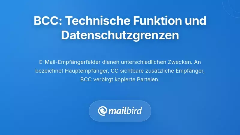 Verständnis von BCC: Technische Funktion und Datenschutzgrenzen