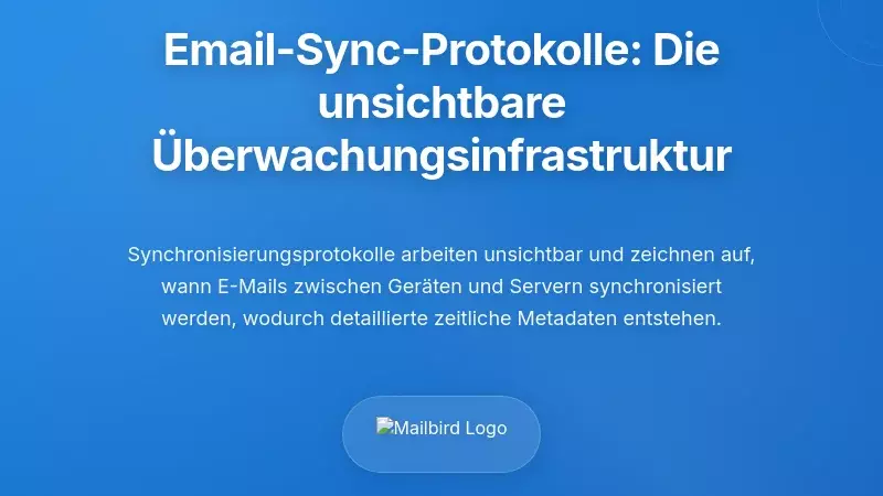 Verstehen von E-Mail-Synchronisierungsprotokollen: Die unsichtbare &Uuml;berwachungsinfrastruktur