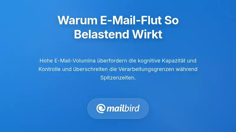 Verstehen, warum E-Mail-Überlastung sich so überwältigend anfühlt
