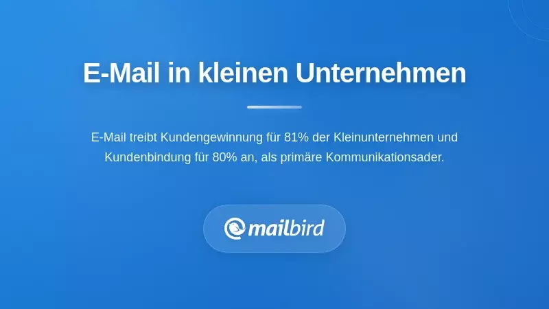 Die entscheidende Rolle von E-Mail im Betrieb kleiner Unternehmen