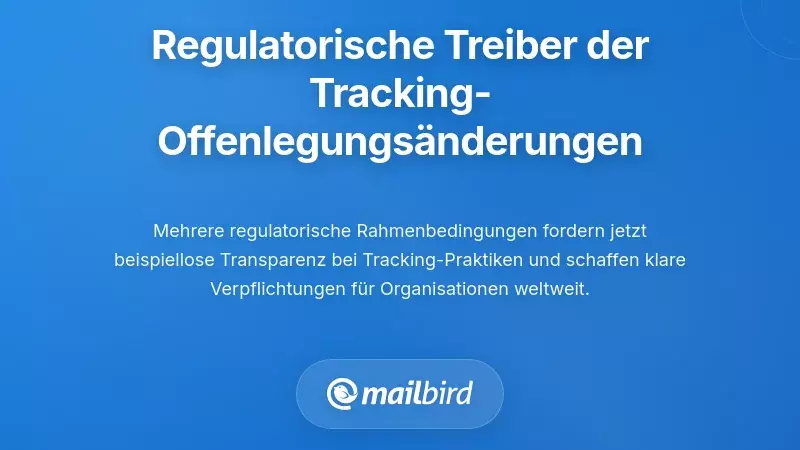 Verst&auml;ndnis der regulatorischen Faktoren hinter &Auml;nderungen bei der Offenlegung von Tracking
