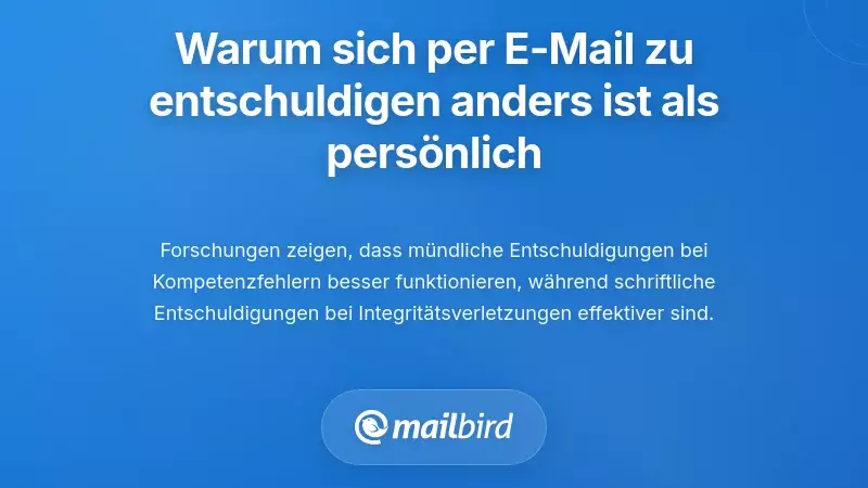 Warum E-Mail-Entschuldigungen sich von Entschuldigungen im persönlichen Gespräch unterscheiden