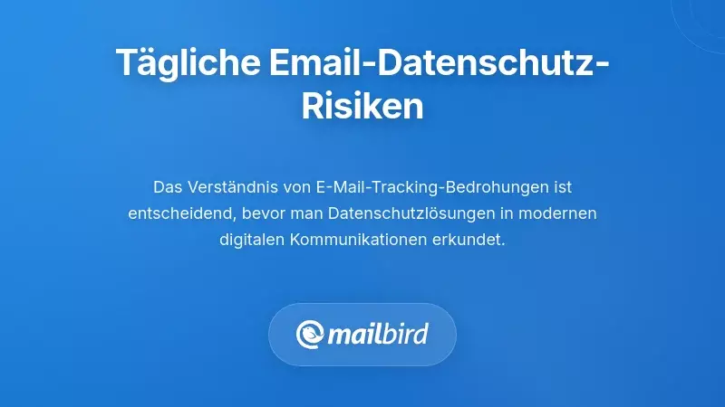 Verstehen Sie die t&auml;glichen Bedrohungen der E-Mail-Datenschutz