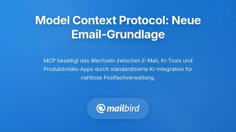 Das Model Context Protocol verstehen: Eine neue Grundlage für E-Mails