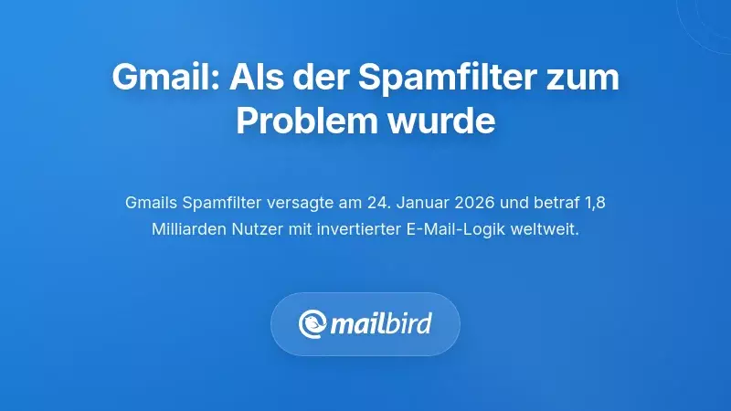 Der Zusammenbruch des Gmail-Spamfilters: Wenn Schutz zum Problem wurde