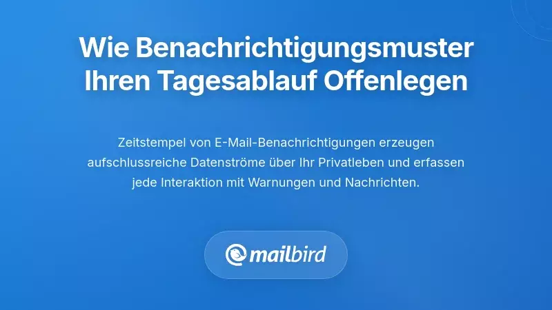 Wie Benachrichtigungszeitmuster Ihren Tagesablauf und pers&ouml;nliche Rhythmen offenlegen