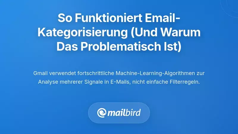 Wie die E-Mail-Kategorisierung tats&auml;chlich funktioniert (und warum das ein Datenschutzproblem ist)