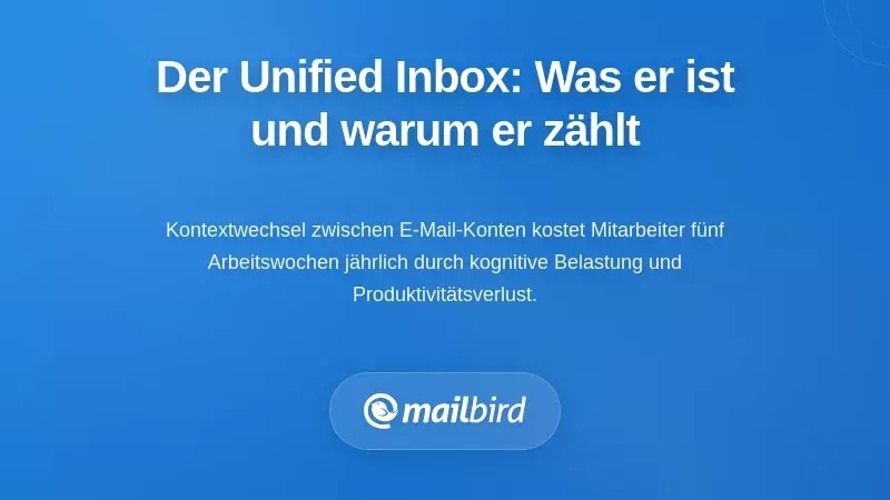Die L&ouml;sung f&uuml;r einheitliche Posteing&auml;nge verstehen: Was sie ist und warum sie wichtig ist
