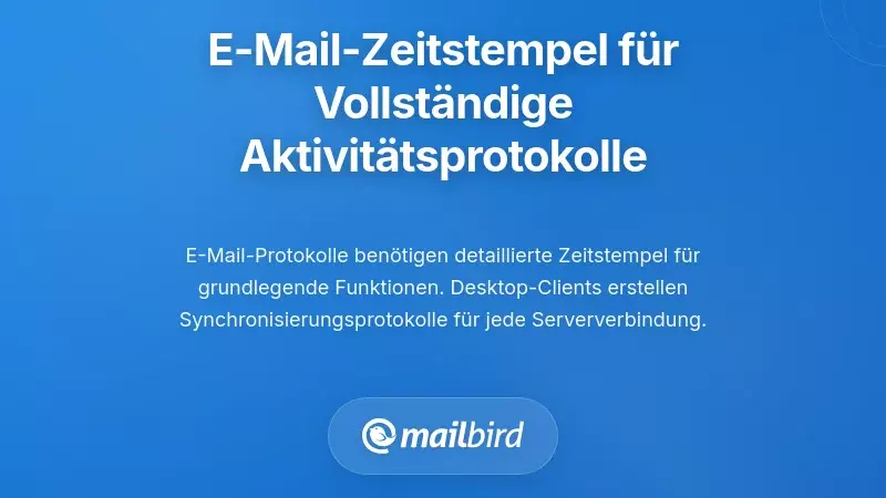Wie E-Mail-Zeitstempel umfassende Aktivit&auml;tsprotokolle erstellen