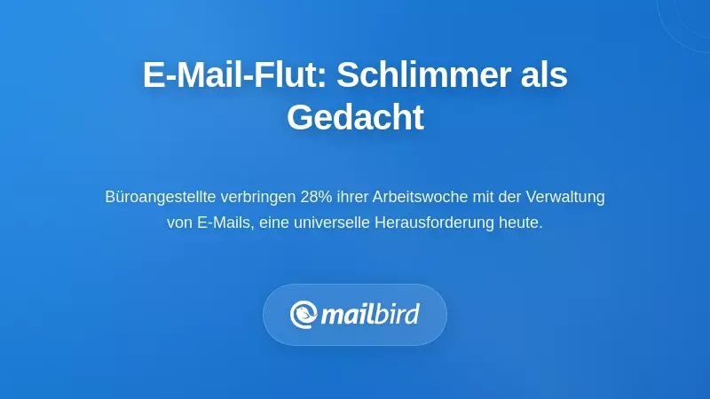 Das wahre Ausma&szlig; der E-Mail-&Uuml;berlastung: Es ist schlimmer, als Sie denken