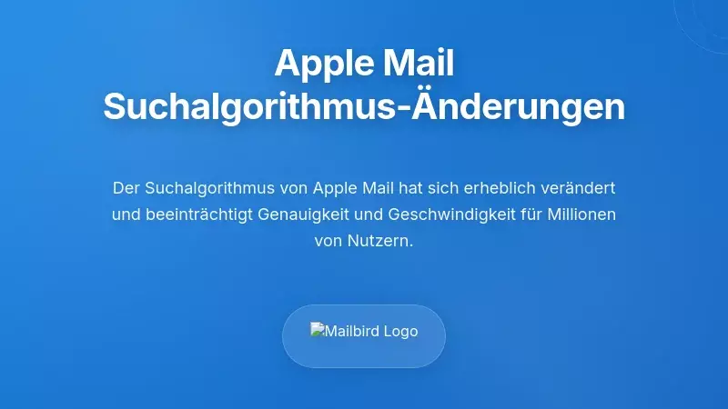 Verstehen der Änderungen am Suchalgorithmus von Apple Mail