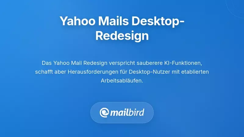 Yahoo Mail Desktop-Oberfläche mit dem Layout der Neugestaltung 2026 und neuer Navigationsstruktur