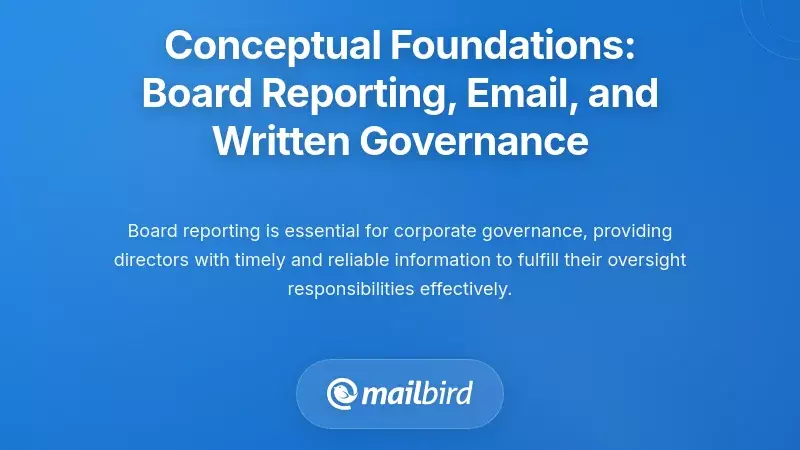 Conceptual Foundations: Board Reporting, Email, and Written Governance