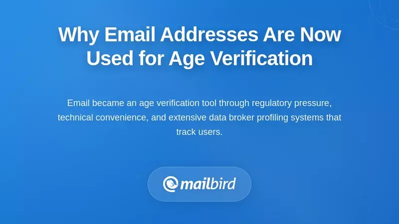 Why Email Addresses Are Now Used for Age Verification