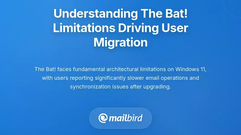 Understanding The Bat! Limitations Driving User Migration