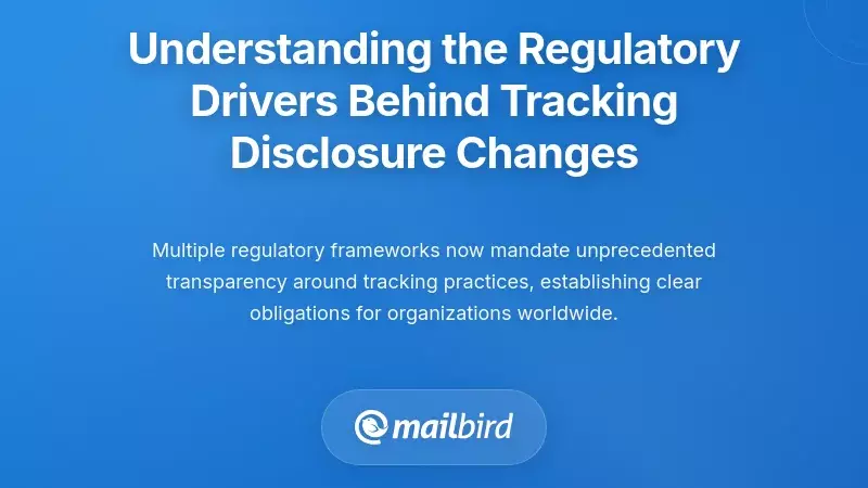 Understanding the Regulatory Drivers Behind Tracking Disclosure Changes