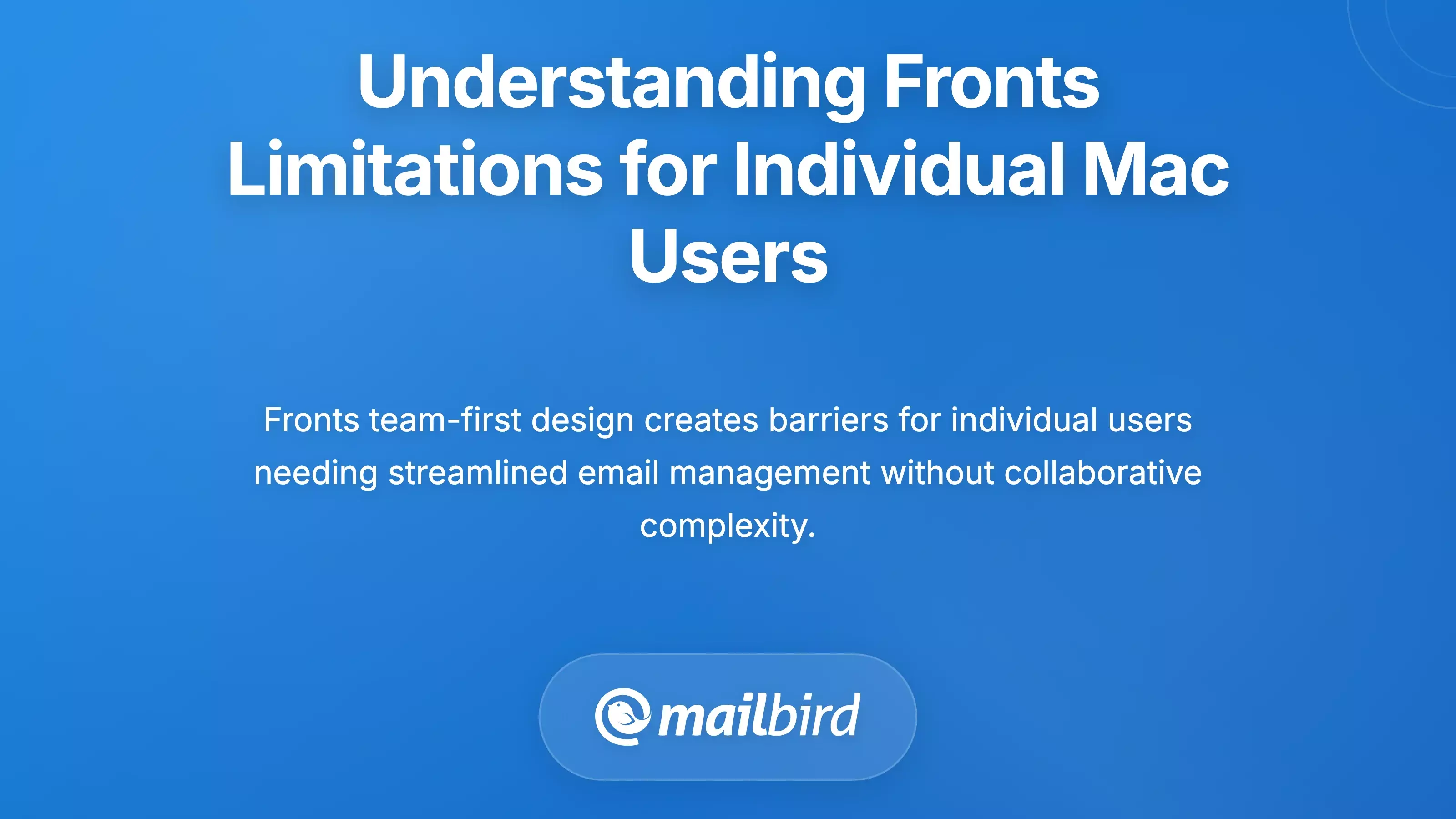 Understanding Front's Limitations for Individual Mac Users