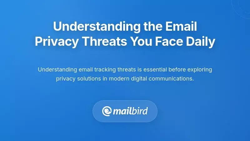 Understanding the Email Privacy Threats You Face Daily