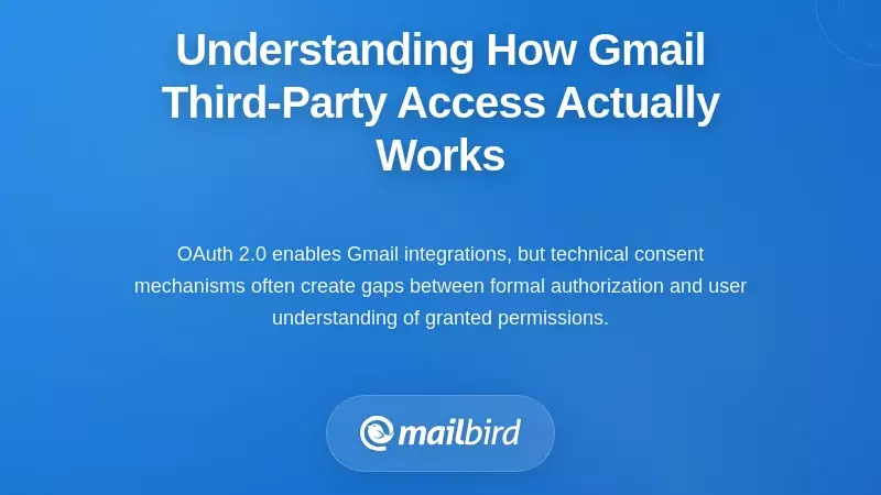 Understanding How Gmail Third-Party Access Actually Works