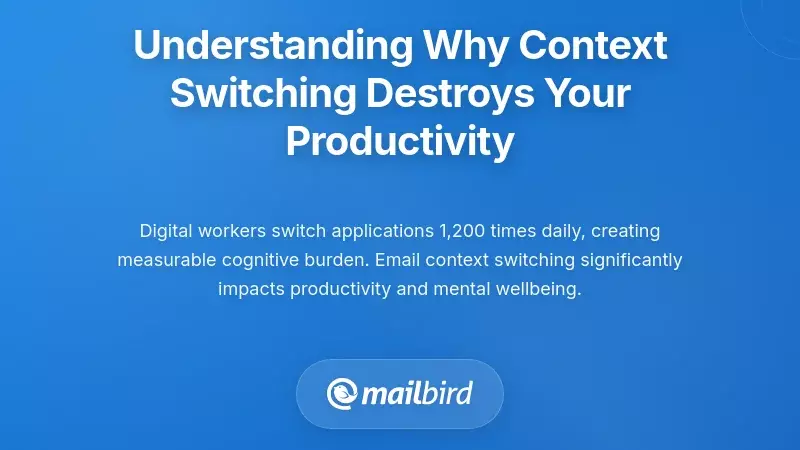 Understanding Why Context Switching Destroys Your Productivity
