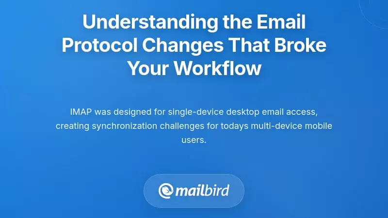 Understanding the Email Protocol Changes That Broke Your Workflow