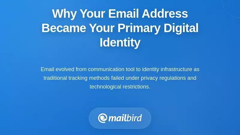 Why Your Email Address Became Your Primary Digital Identity