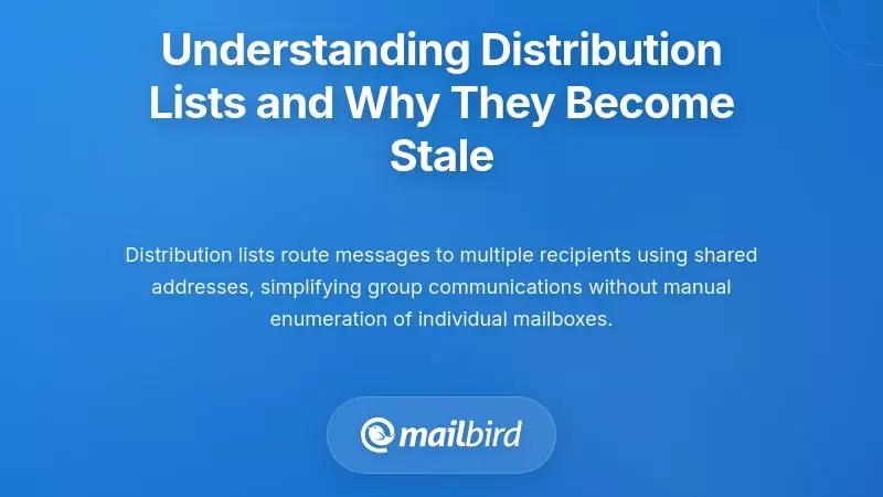 Understanding Distribution Lists and Why They Become Stale
