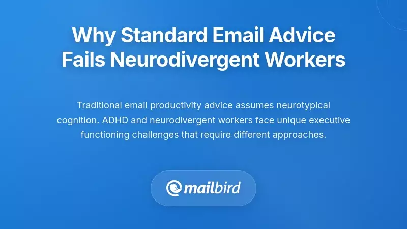 Why Standard Email Advice Fails Neurodivergent Workers