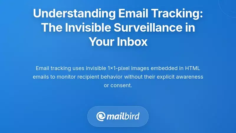 Understanding Email Tracking: The Invisible Surveillance in Your Inbox