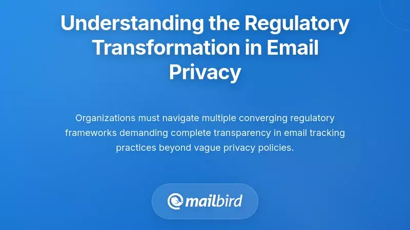 Understanding the Regulatory Transformation in Email Privacy