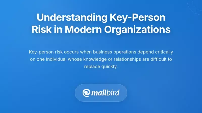 Understanding Key-Person Risk in Modern Organizations
