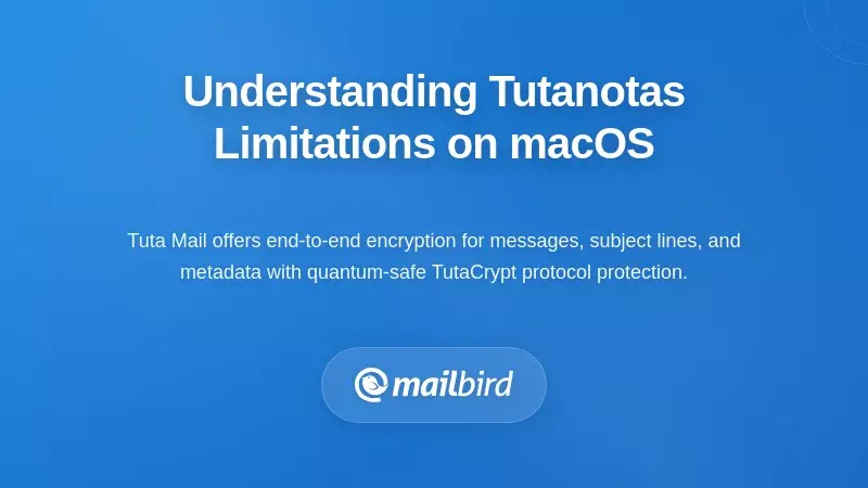 Tutanota email interface showing limitations on macOS compared to native email clients