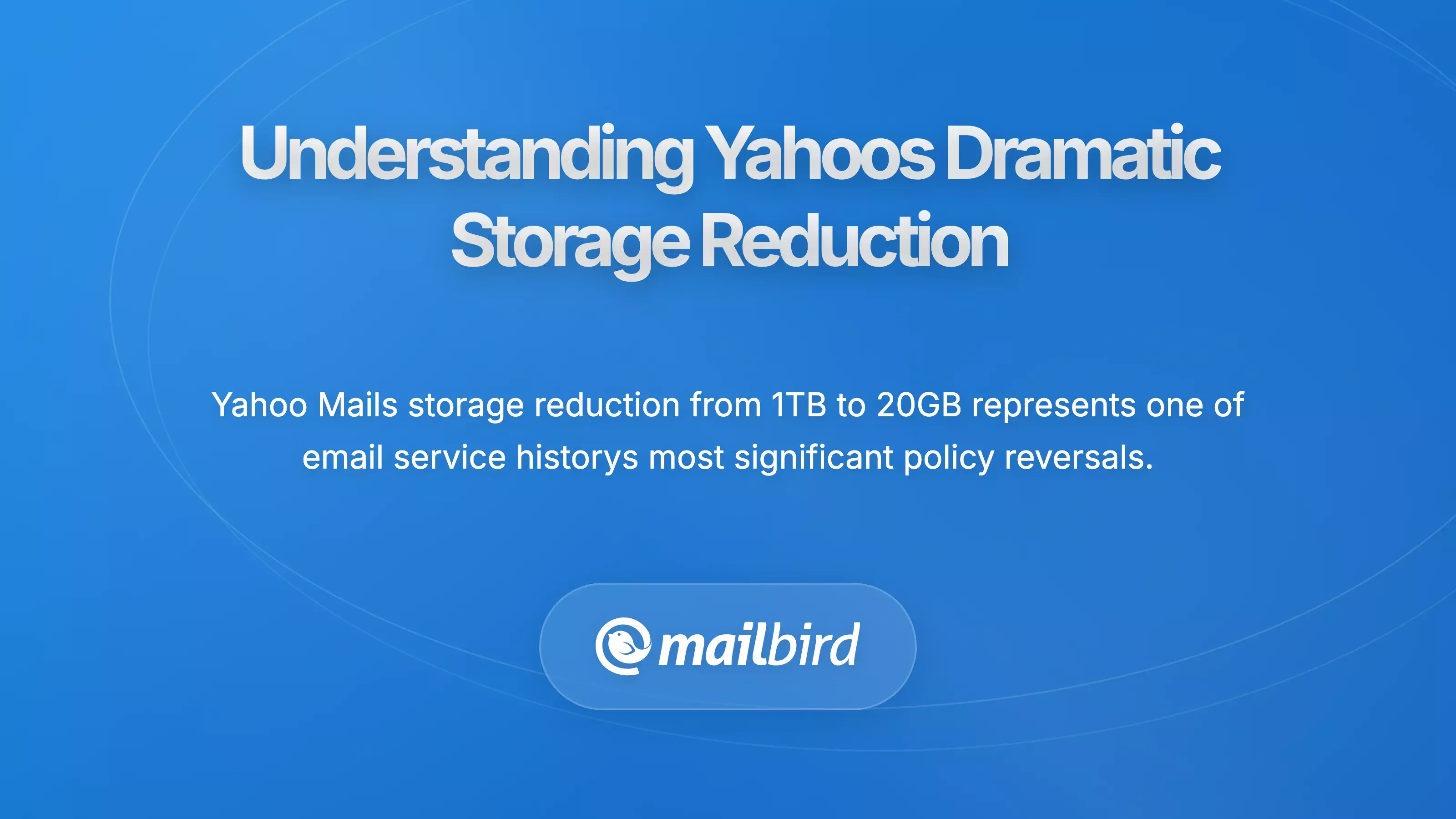 Yahoo Mail storage reduction from 1TB to 20GB illustrated with warning icons and email storage metrics