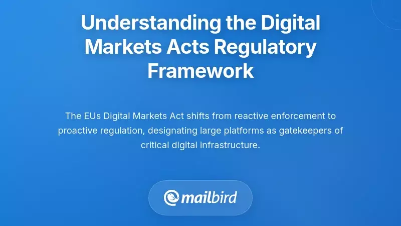Understanding the Digital Markets Act's Regulatory Framework