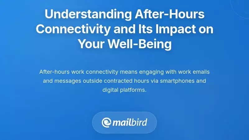 Understanding After-Hours Connectivity and Its Impact on Your Well-Being