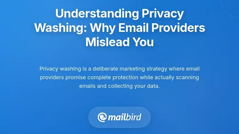 Understanding Privacy Washing: Why Email Providers Mislead You